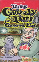 More Grizzly Tales For Gruesome Kids